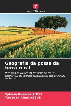 Geografia da posse da terra rural - KOFFI, Sylvain Kouamé;ASSUE, Yao Jean-Aimé