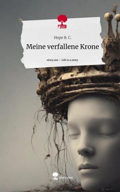 Cover Meine verfallene Krone. Life is a Story - story.one