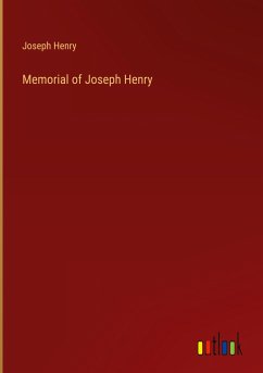 Memorial of Joseph Henry - Henry, Joseph