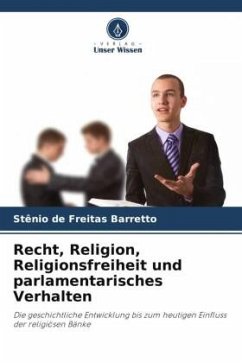 Recht, Religion, Religionsfreiheit und parlamentarisches Verhalten - de Freitas Barretto, Stênio