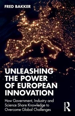 Unleashing the Power of European Innovation - Bakker, Fred