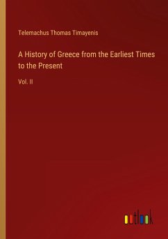 A History of Greece from the Earliest Times to the Present