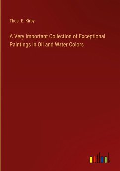 A Very Important Collection of Exceptional Paintings in Oil and Water Colors - Kirby, Thos. E.