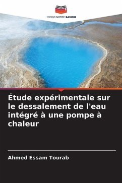 Étude expérimentale sur le dessalement de l'eau intégré à une pompe à chaleur - Tourab, Ahmed Essam