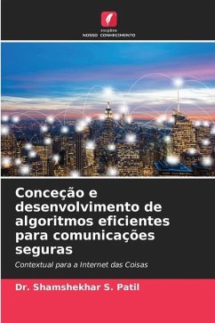 Conceção e desenvolvimento de algoritmos eficientes para comunicações seguras - Patil, Dr. Shamshekhar S.