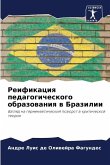 Reifikaciq pedagogicheskogo obrazowaniq w Brazilii