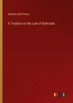 A Treatise on the Law of Railroads