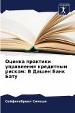 Ocenka praktiki uprawleniq kreditnym riskom: V Dashen Bank Batu