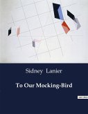 To Our Mocking-Bird