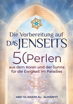 Die Vorbereitung auf das Jenseits - Al-Almani, Abd-ul-Hakim