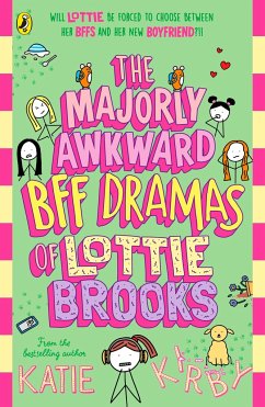 The Majorly Awkward BFF Dramas of Lottie Brooks - Kirby, Katie