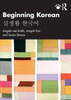 Beginning Korean - Lee-Smith, Angela; Eun, Jongoh; Strauss, Susan