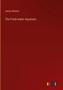 The Fresh-water Aquarium