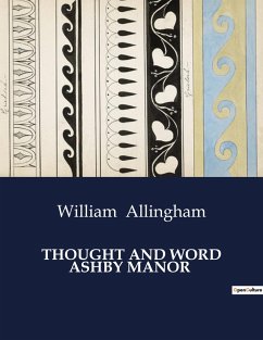 THOUGHT AND WORD ASHBY MANOR - Allingham, William