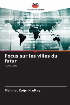 Focus sur les villes du futur - Kiziltas, Mehmet Çagri