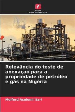 Relevância do teste de anexação para a propriedade de petróleo e gás na Nigéria - Itari, Melford Aselemi