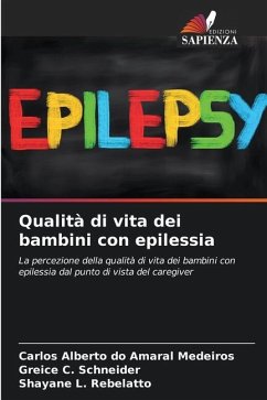 Qualità di vita dei bambini con epilessia - Medeiros, Carlos Alberto do Amaral;Schneider, Greice C.;Rebelatto, Shayane L.