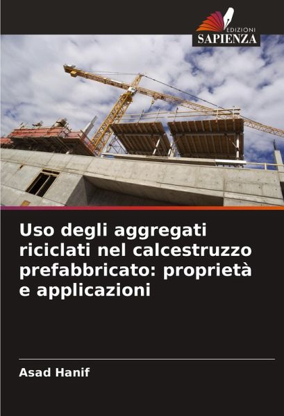 Uso degli aggregati riciclati nel calcestruzzo prefabbricato: proprietà e applicazioni Uso degli aggregati riciclati nel calcestruzzo prefabbricato: proprietà e applicazioni