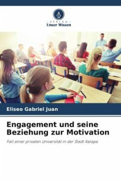 Engagement und seine Beziehung zur Motivation - Gabriel Juan, Eliseo