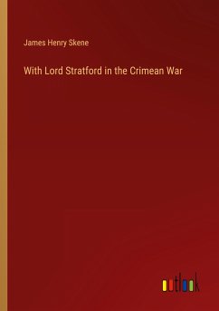 With Lord Stratford in the Crimean War