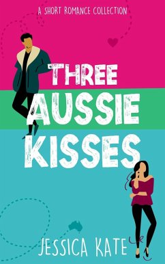 Cover Three Aussie Kisses (Short & Swoony Romance, #1) (eBook, ePUB)