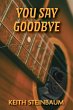 You Say Goodbye (eBook, ePUB) - Bild 1