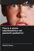 Paura e ansia odontoiatrica nei pazienti pediatrici