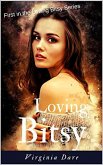 Loving Bitsy (Loving Bitsy Series, #1) (eBook, ePUB)