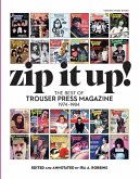 Zip It Up! The Best of Trouser Press Magazine 1974 - 1984 (eBook, ePUB)
