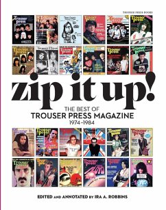 Zip It Up! The Best of Trouser Press Magazine 1974 - 1984 (eBook, ePUB) - Robbins, Ira A.