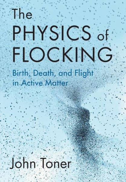 The Physics of Flocking The Physics of Flocking