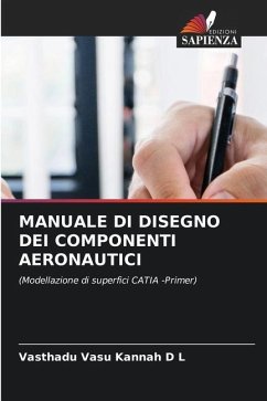 MANUALE DI DISEGNO DEI COMPONENTI AERONAUTICI - D L, Vasthadu Vasu Kannah