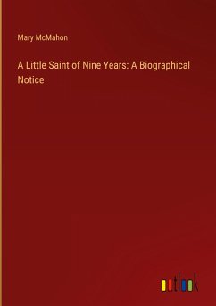 A Little Saint of Nine Years: A Biographical Notice