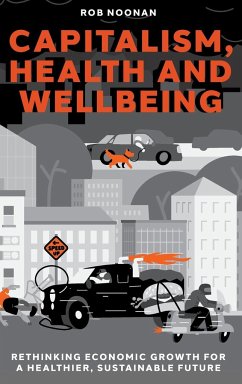 Capitalism, Health and Wellbeing - Noonan, Rob (University of Bolton, UK)