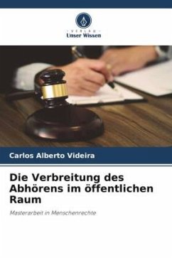 Die Verbreitung des Abhörens im öffentlichen Raum - Videira, Carlos Alberto