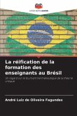 La réification de la formation des enseignants au Brésil