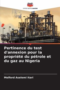 Pertinence du test d'annexion pour la propriété du pétrole et du gaz au Nigeria - Itari, Melford Aselemi