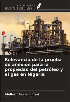 Cover Relevancia de la prueba de anexión para la propiedad del petróleo y el gas en Nigeria