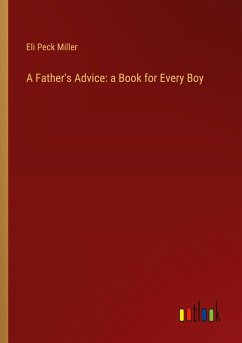 A Father's Advice: a Book for Every Boy
