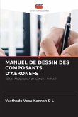 MANUEL DE DESSIN DES COMPOSANTS D'AÉRONEFS