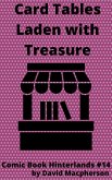 Card Tables Laden With Treasure (Comic Book Hinterlands, #14) (eBook, ePUB)
