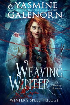 Weaving Winter: A Fantasy Romance (Winter's Spell Trilogy, #1) (eBook, ePUB) - Galenorn, Yasmine
