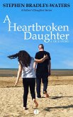 A Heartbroken Daughter (A Father's Daughter, #2) (eBook, ePUB)
