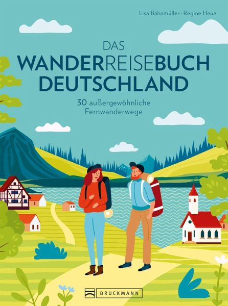 Das Wanderreisebuch Deutschland (eBook, ePUB) Das Wanderreisebuch Deutschland (eBook, ePUB)