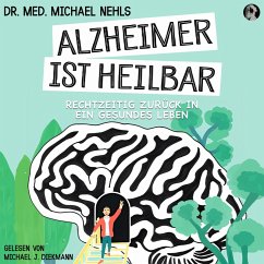 Alzheimer ist heilbar (MP3-Download) - Nehls, Dr. med. Michael
