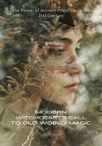 Modern Witchcraft's Call to Old World Magic (eBook, ePUB)