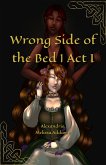 Wrong Side of the Bed 1 (eBook, ePUB)