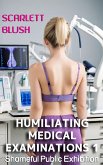 Humiliating Medical Examinations 1 (eBook, ePUB)