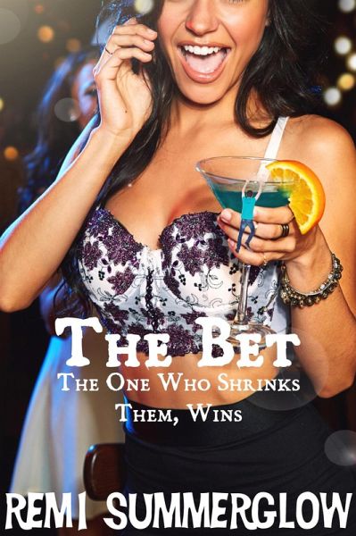 The Bet: The One Who Shrinks Them Wins (eBook, ePUB)