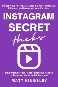 Instagram Secret Hacks (eBook, ePUB) - Kingsley, Matt